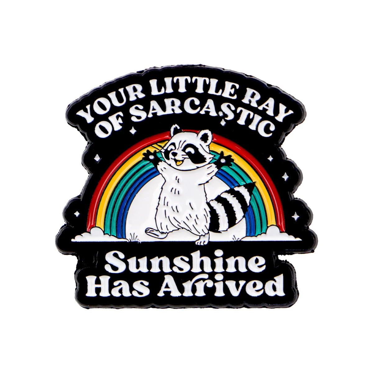 Sarcastic Sunshine Raccoon Enamel Pin