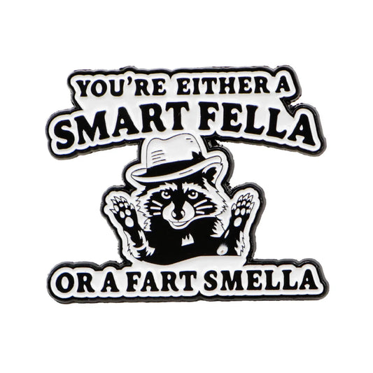 Smart Fella / Fart Smella Raccoon Enamel Pin